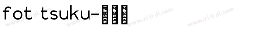 fot tsuku字体转换